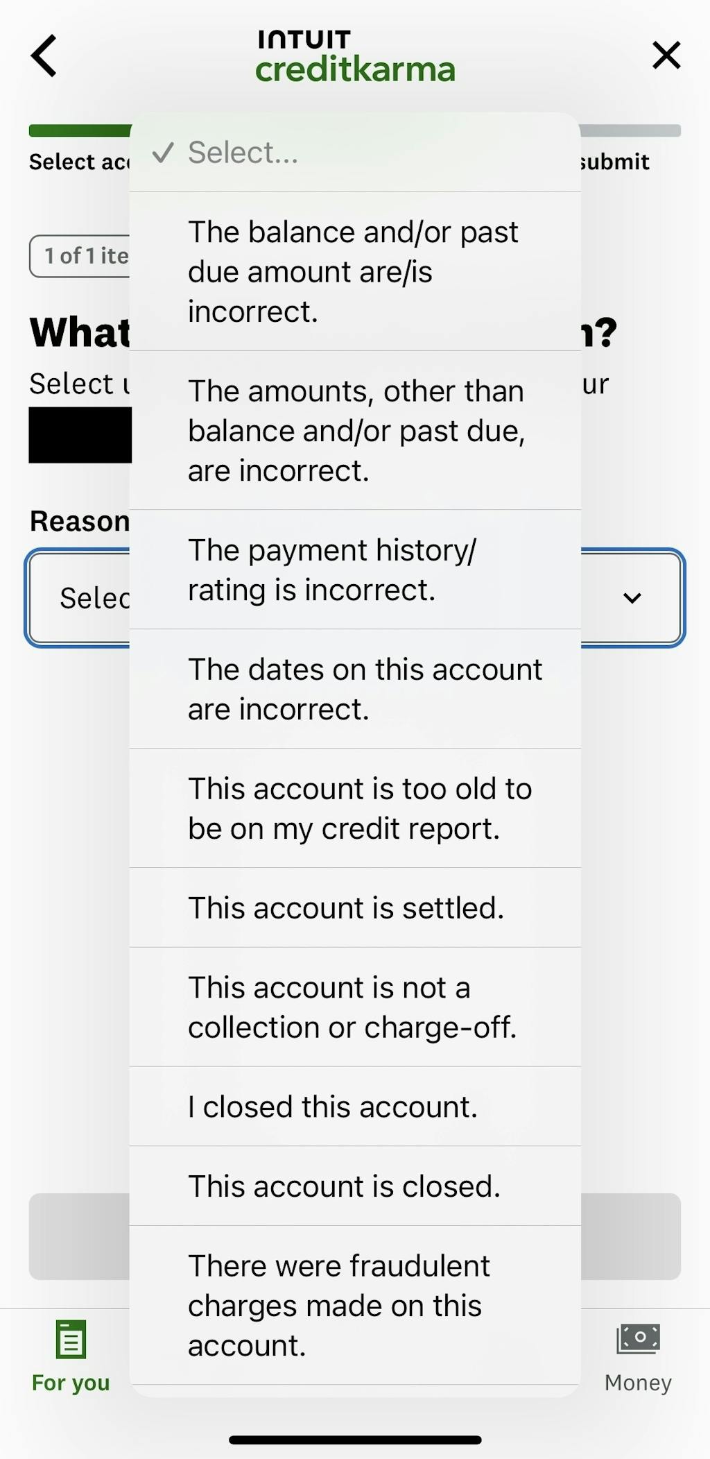 Dispute5 A dropdown within the Credit Karma app containing a list to select from to specify identify why you're submitting your dispute.